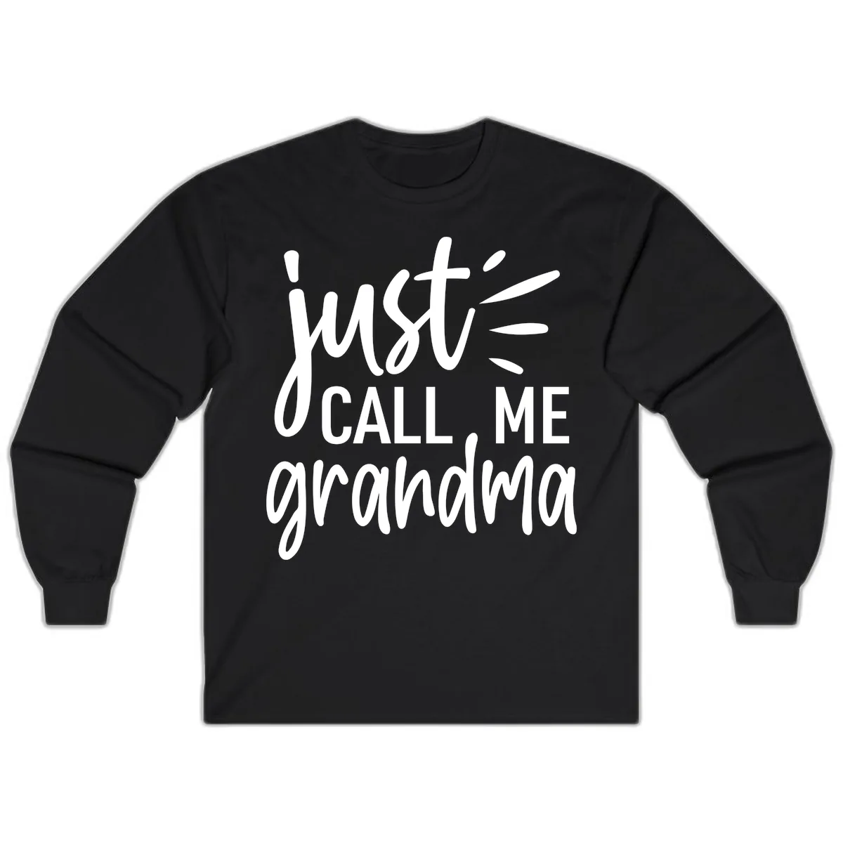 Just Call Me Grandma Typography Long Sleeve in Black
