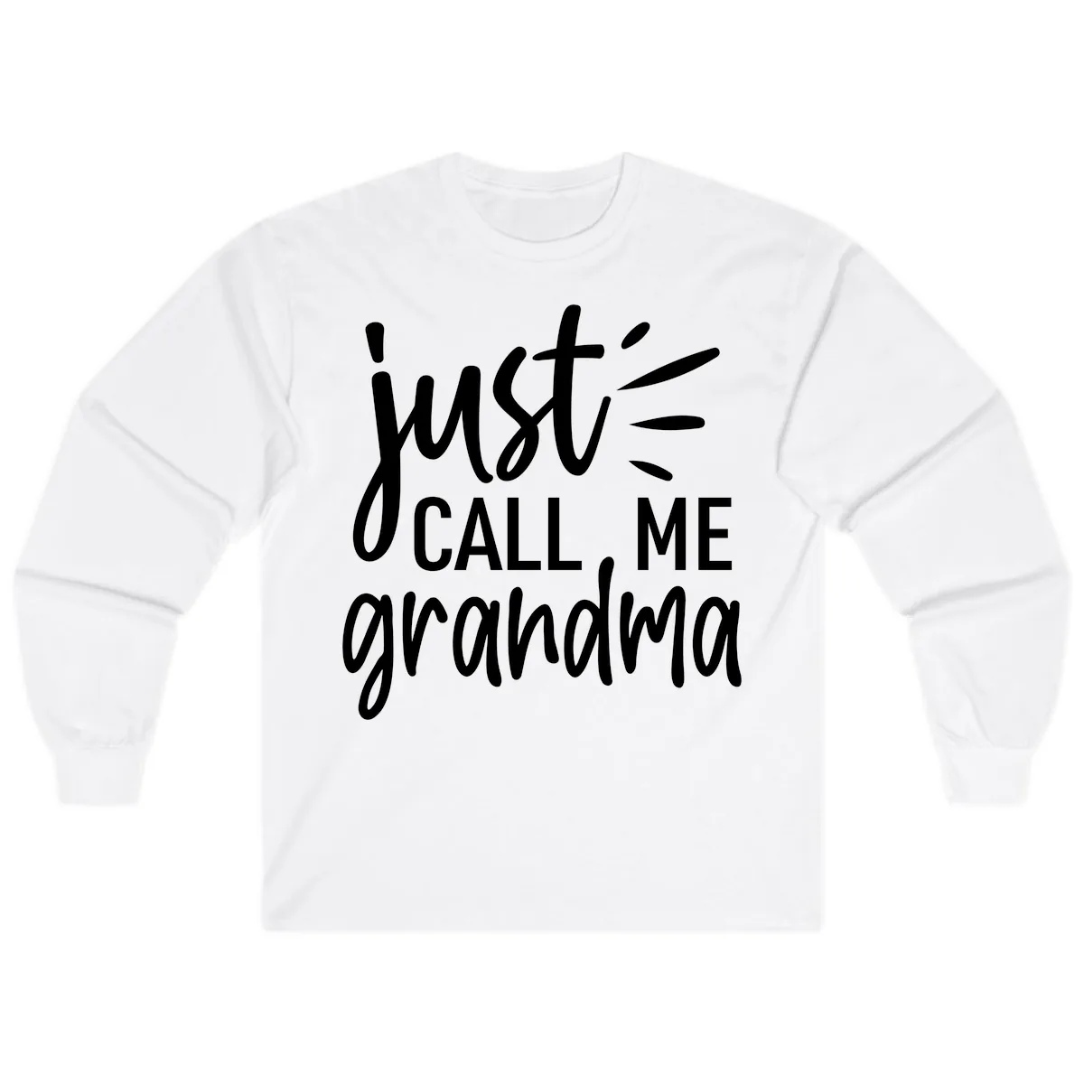 Just Call Me Grandma Typography Long Sleeve in White