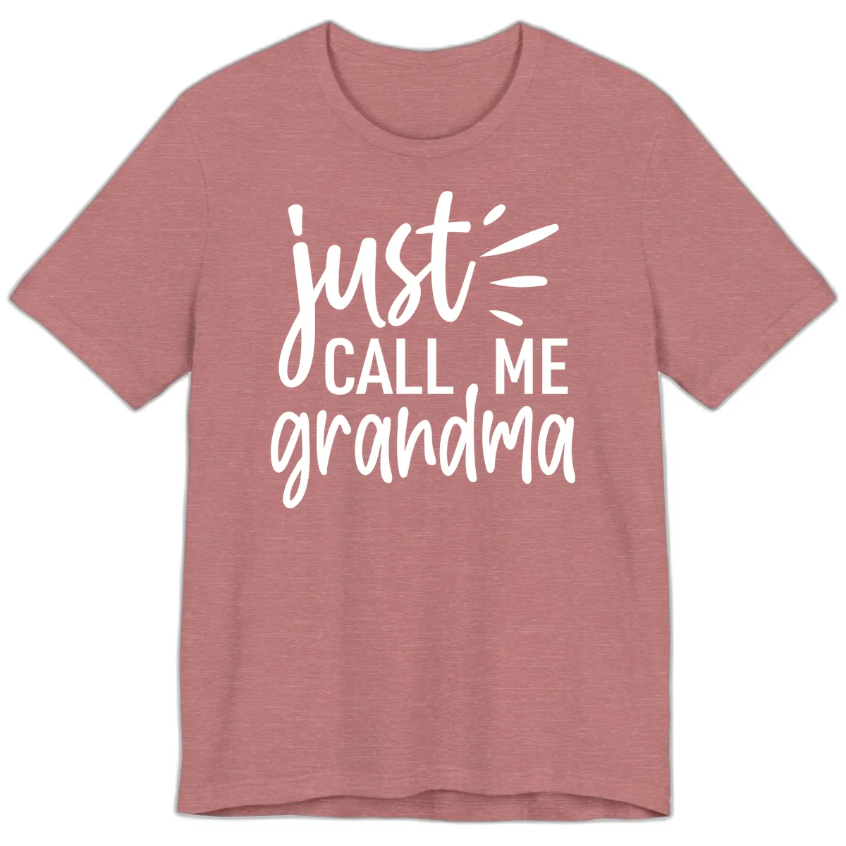 Just Call Me Grandma Typography Premium T-Shirt in Heather Mauve