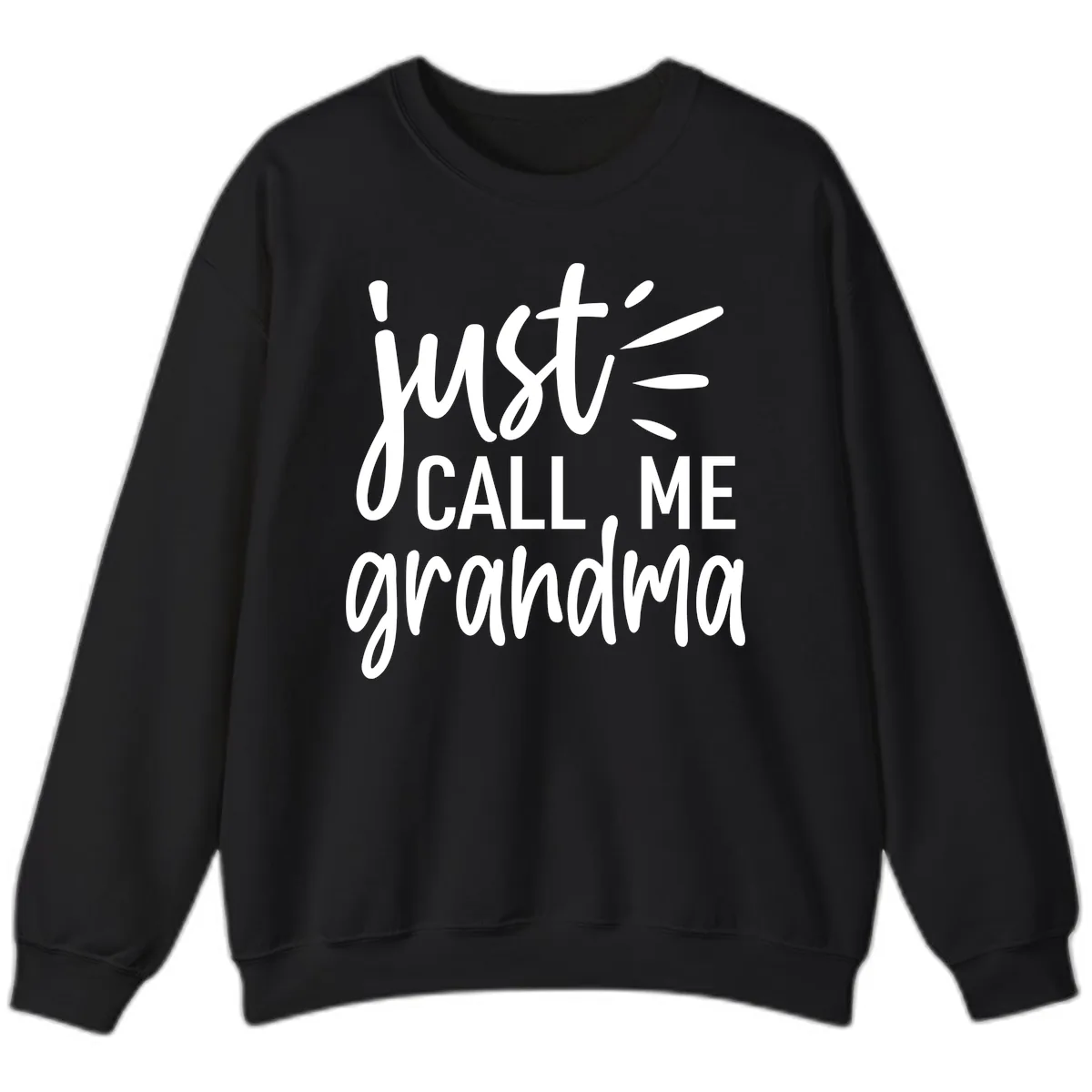 Just Call Me Grandma Typography Sweatshirt in Black