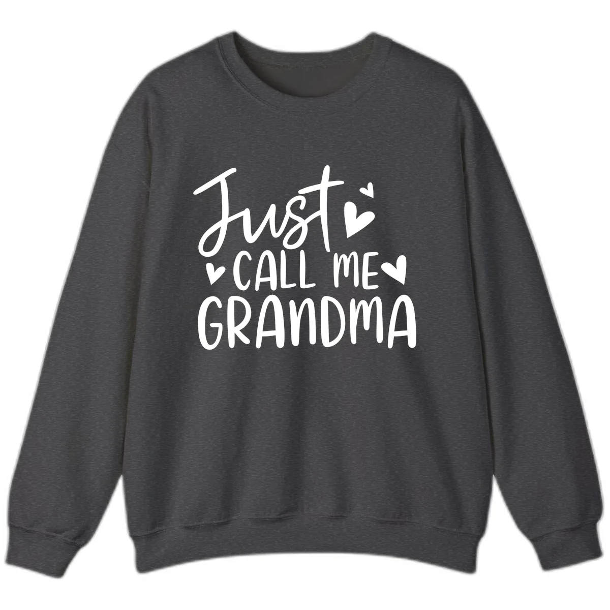 Just Call Me Grandma Sweatshirt in Dark Heather