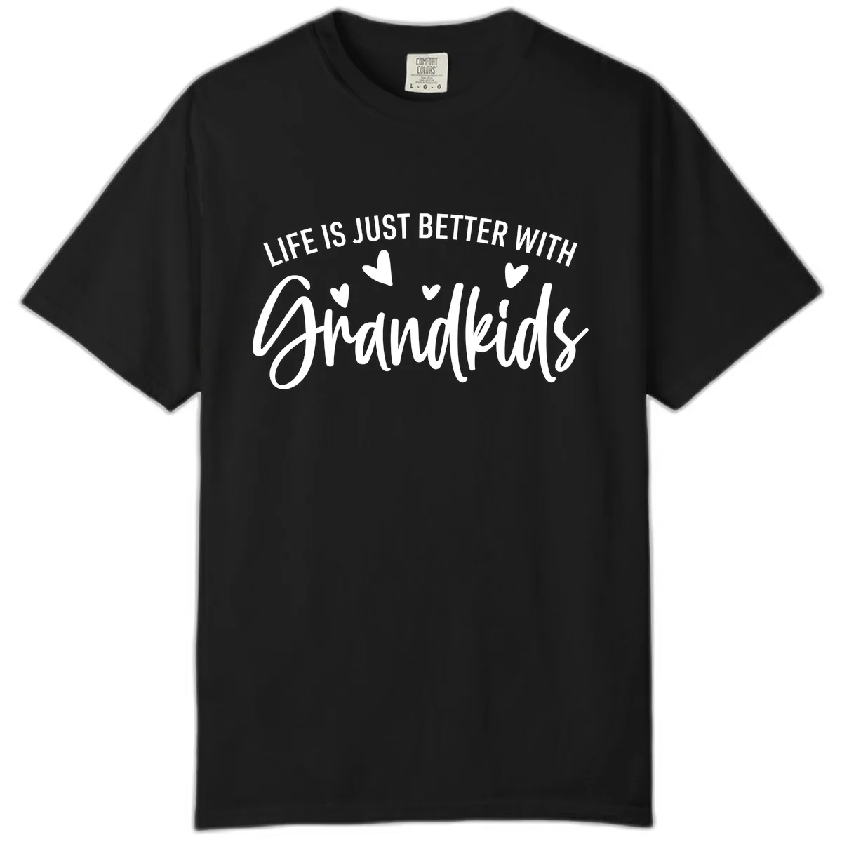 Life Is Just Better With Grandkids Typography Comfort Color in Black