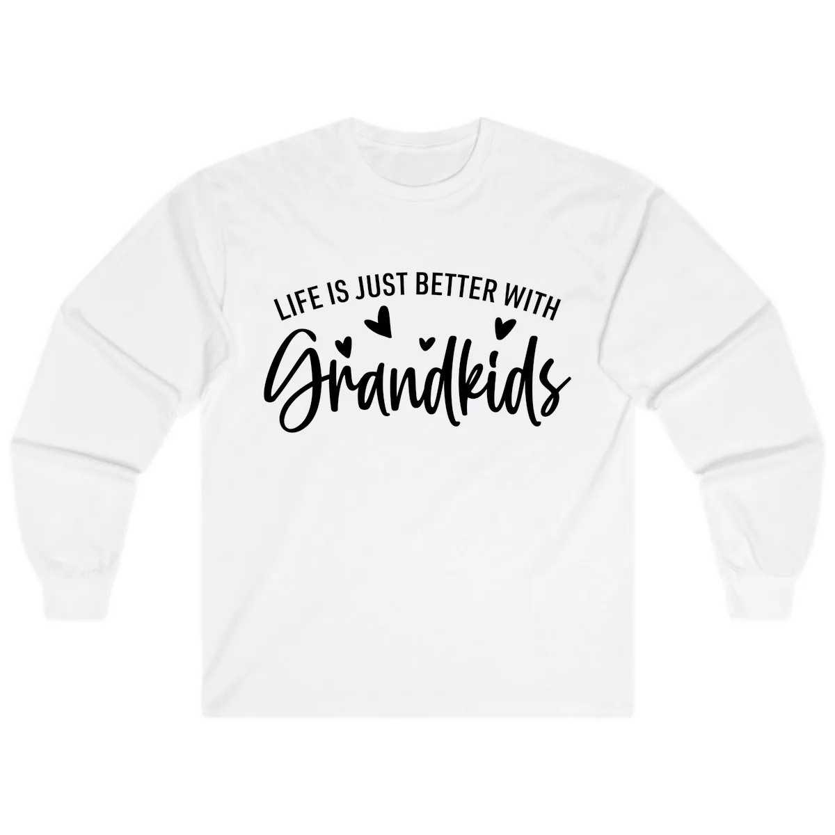 Life Is Just Better With Grandkids Typography Long Sleeve in White