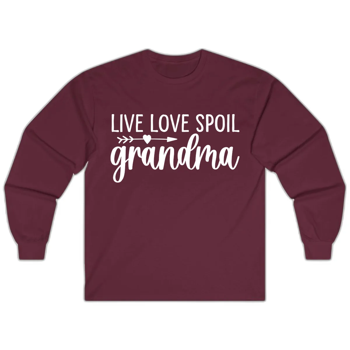Live Love Spoil Grandma Design Long Sleeve in Maroon