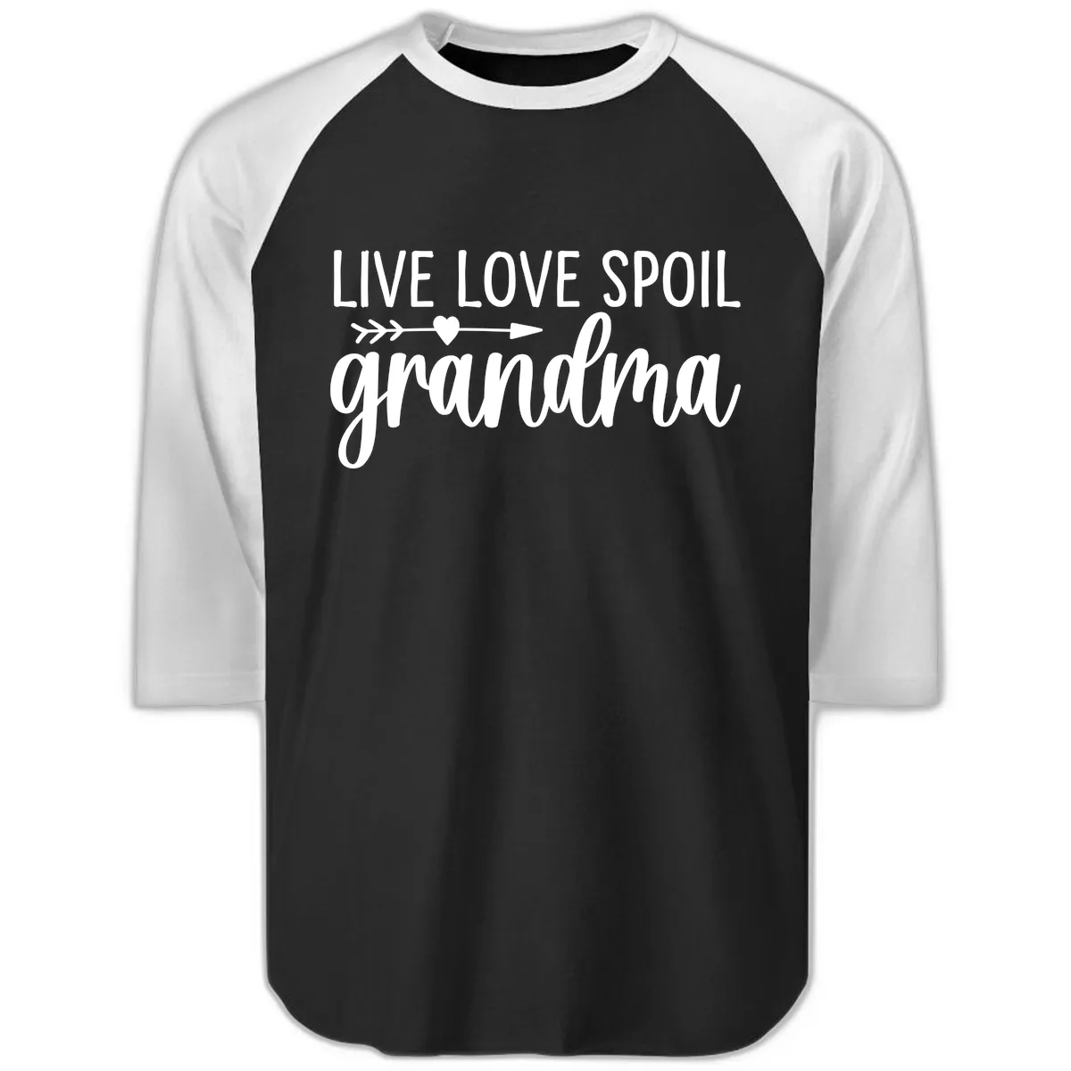 Live Love Spoil Grandma Design Raglan 3/4 in Black White