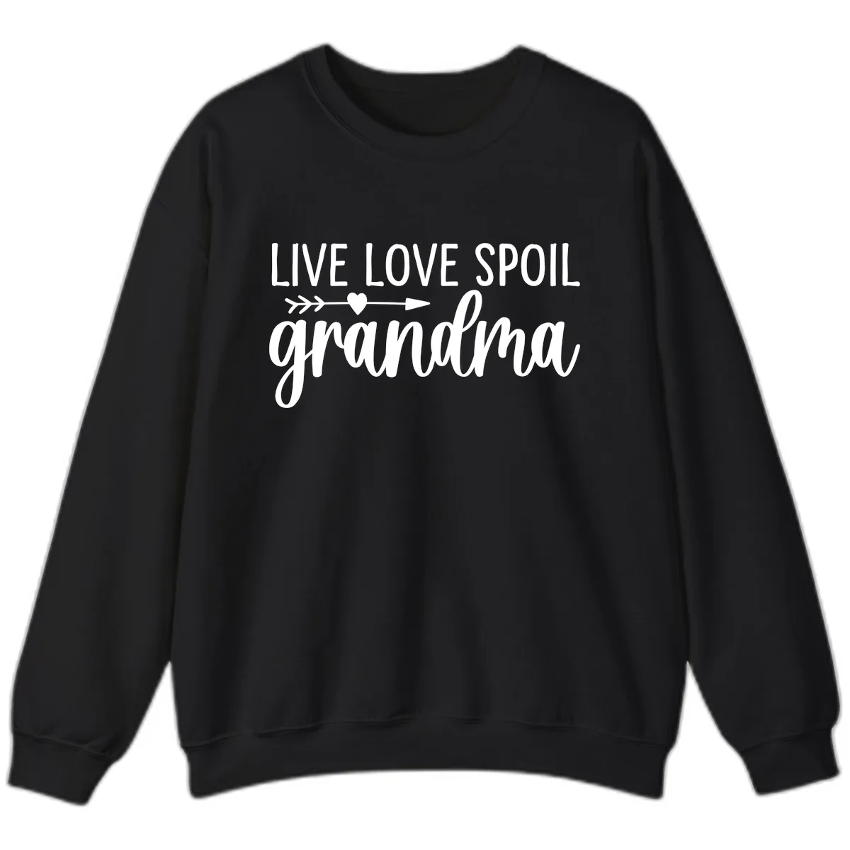 Live Love Spoil Grandma Design Sweatshirt in Black