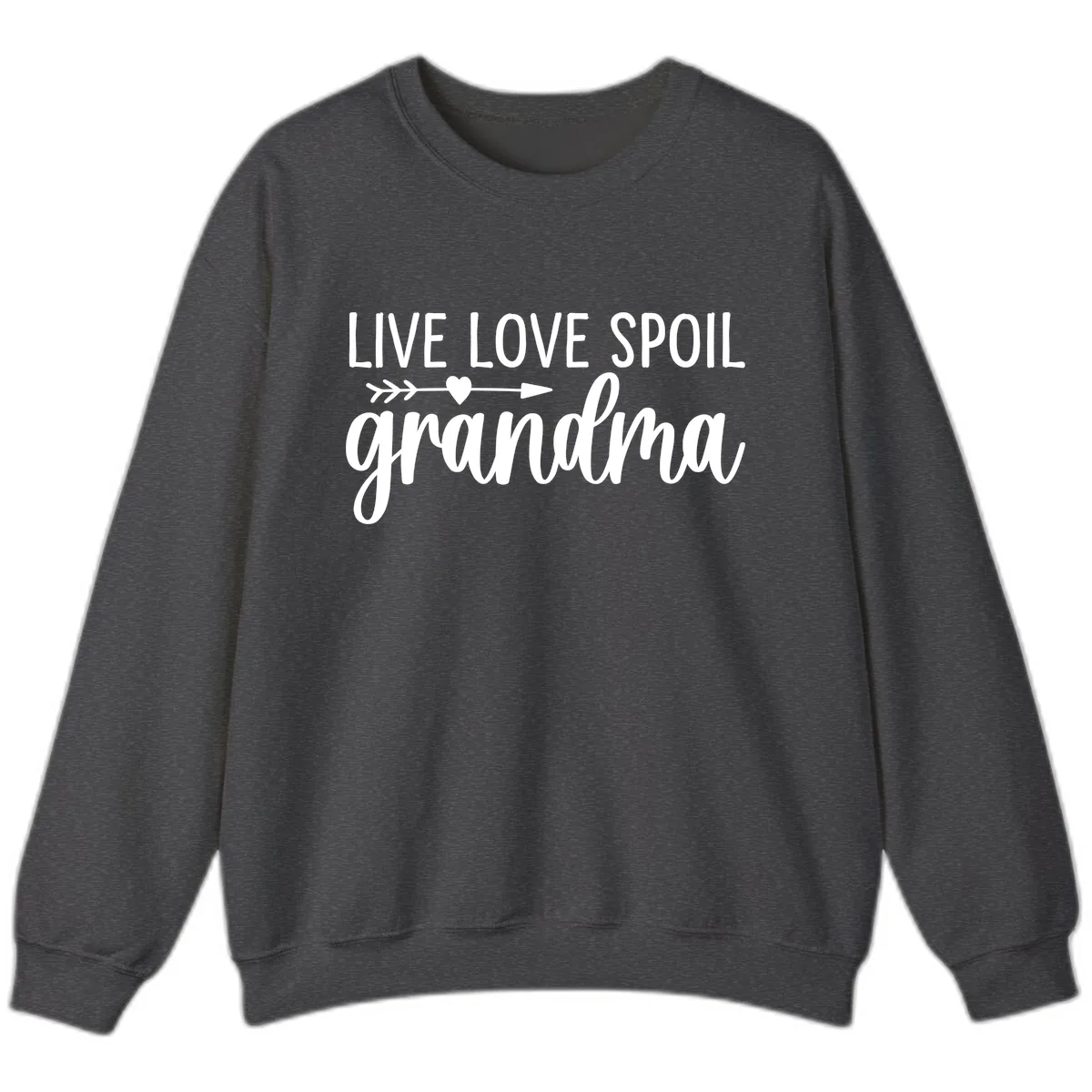 Live Love Spoil Grandma Design Sweatshirt in Dark Heather