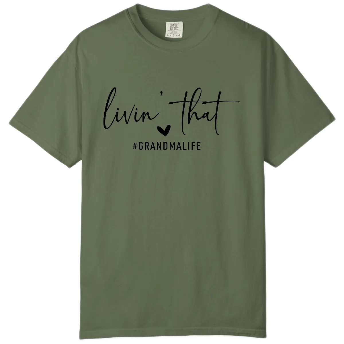 Livin' That Grandma Life Comfort Color in Sage