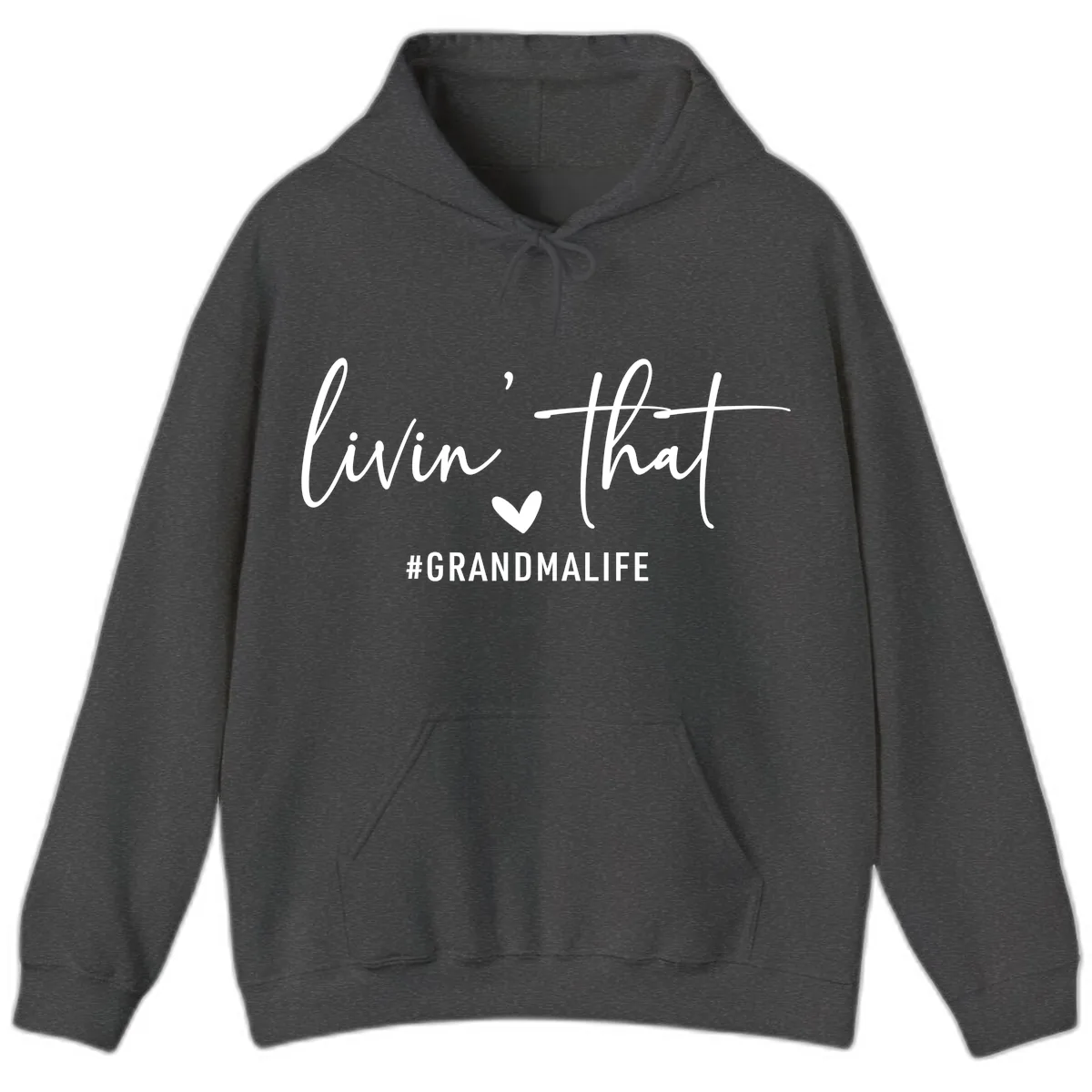 Livin' That Grandma Life Hoodie in Dark Heather