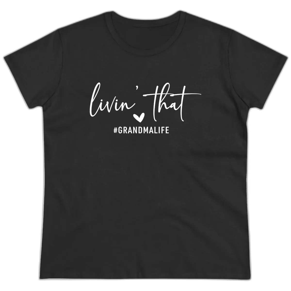 Livin' That Grandma Life Ladies Tee in Black