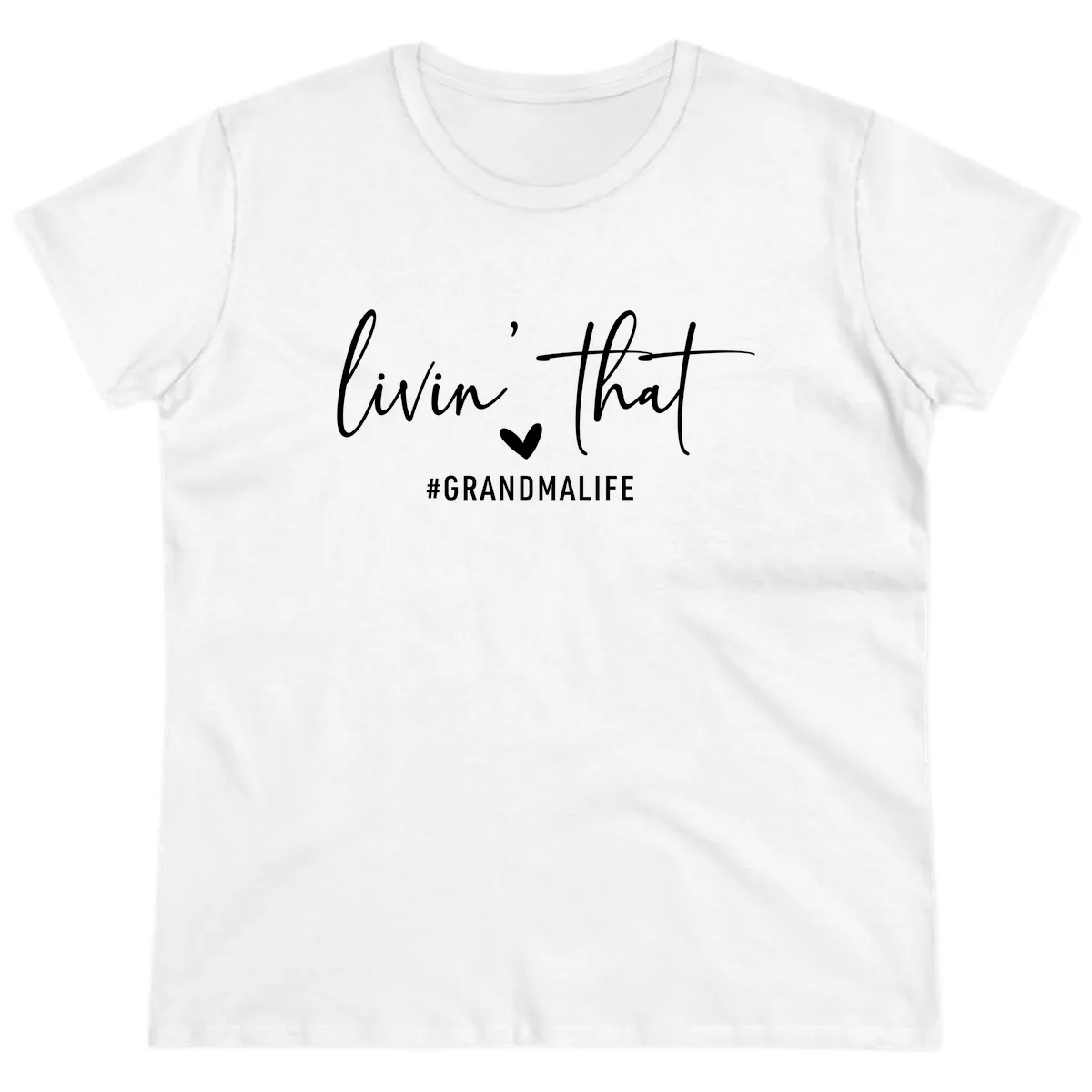Livin' That Grandma Life Ladies Tee in White