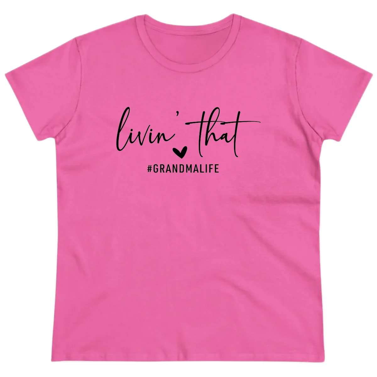 Livin' That Grandma Life Ladies Tee in Azalea