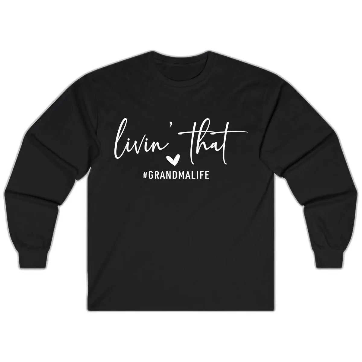 Livin' That Grandma Life Long Sleeve in Black