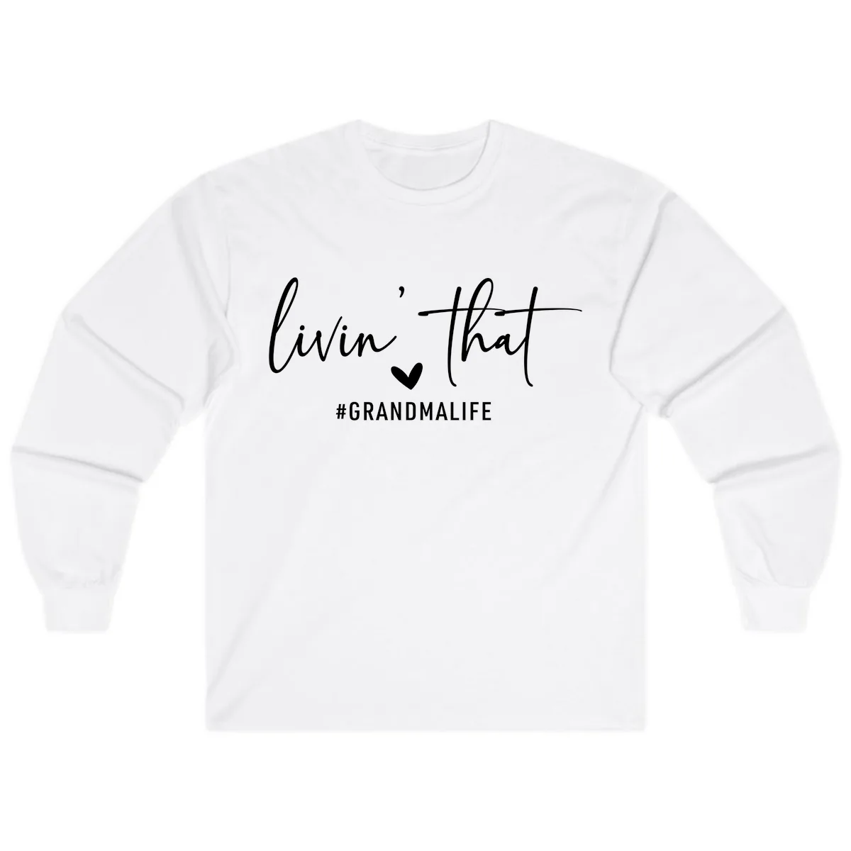 Livin' That Grandma Life Long Sleeve in White