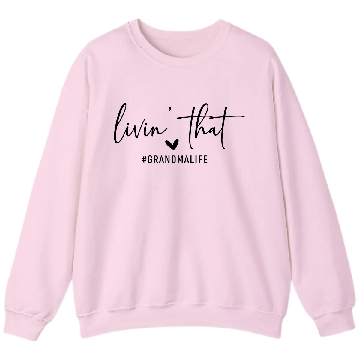 Livin' That Grandma Life Sweatshirt in Light Pink