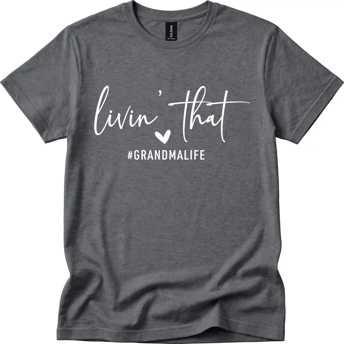Livin' That Grandma Life T-Shirt in Dark Heather