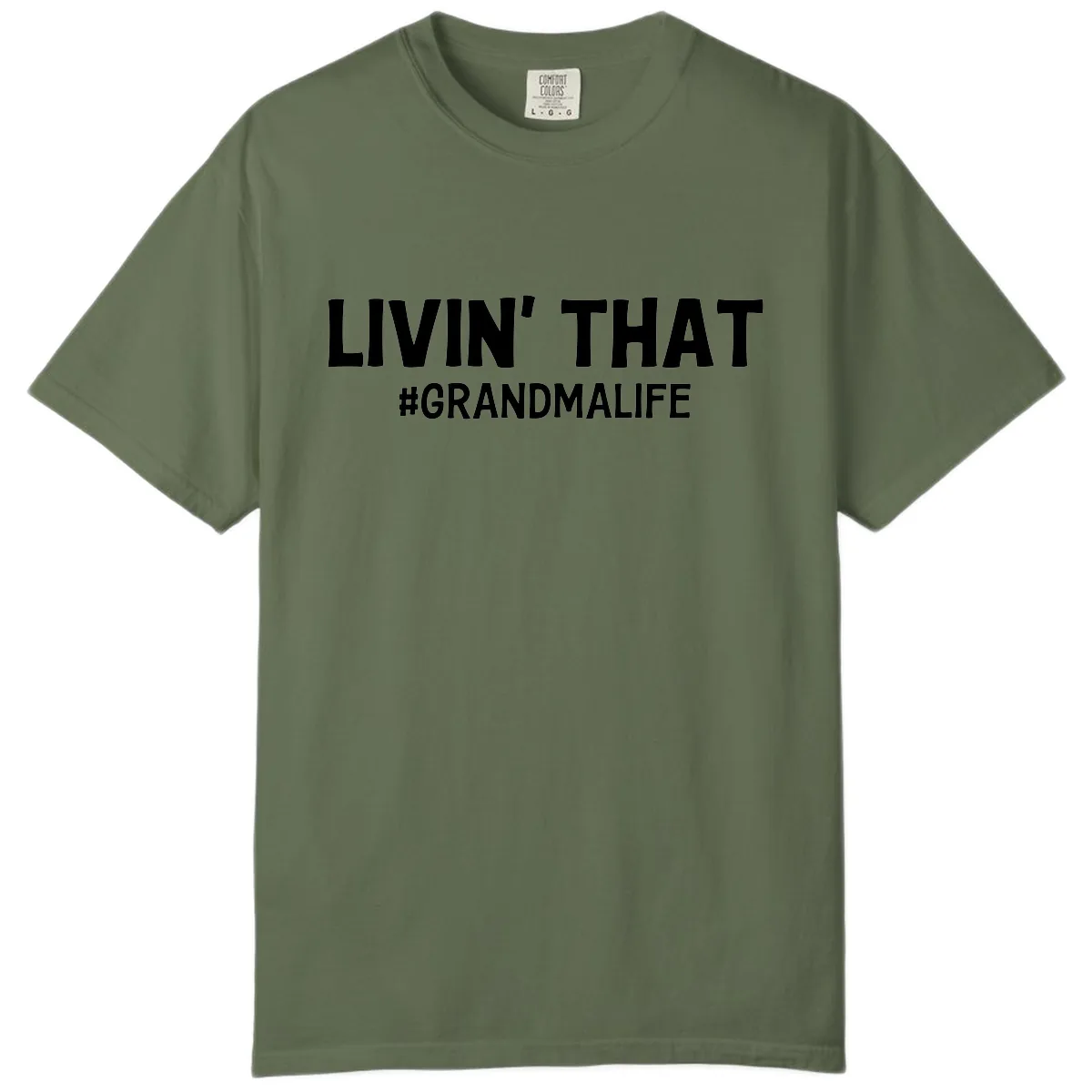 Livin' That Grandma Life Typography Comfort Color in Sage