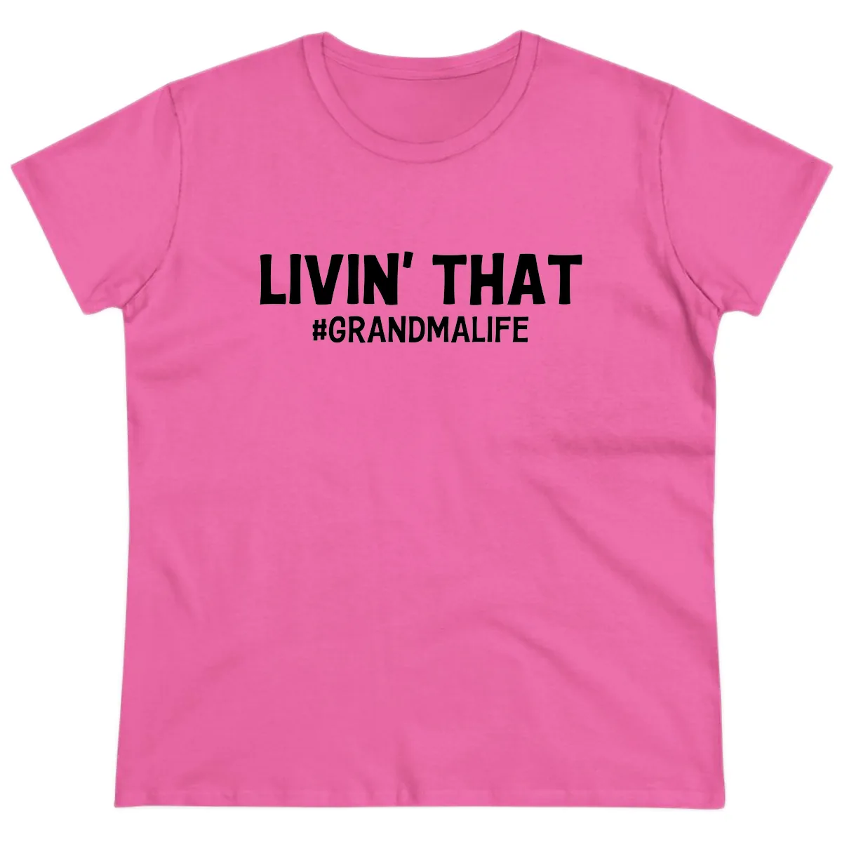 Livin' That Grandma Life Typography Ladies Tee in Azalea