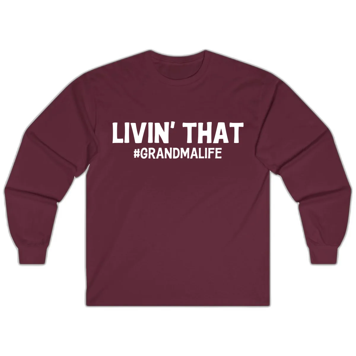 Livin' That Grandma Life Typography Long Sleeve in Maroon