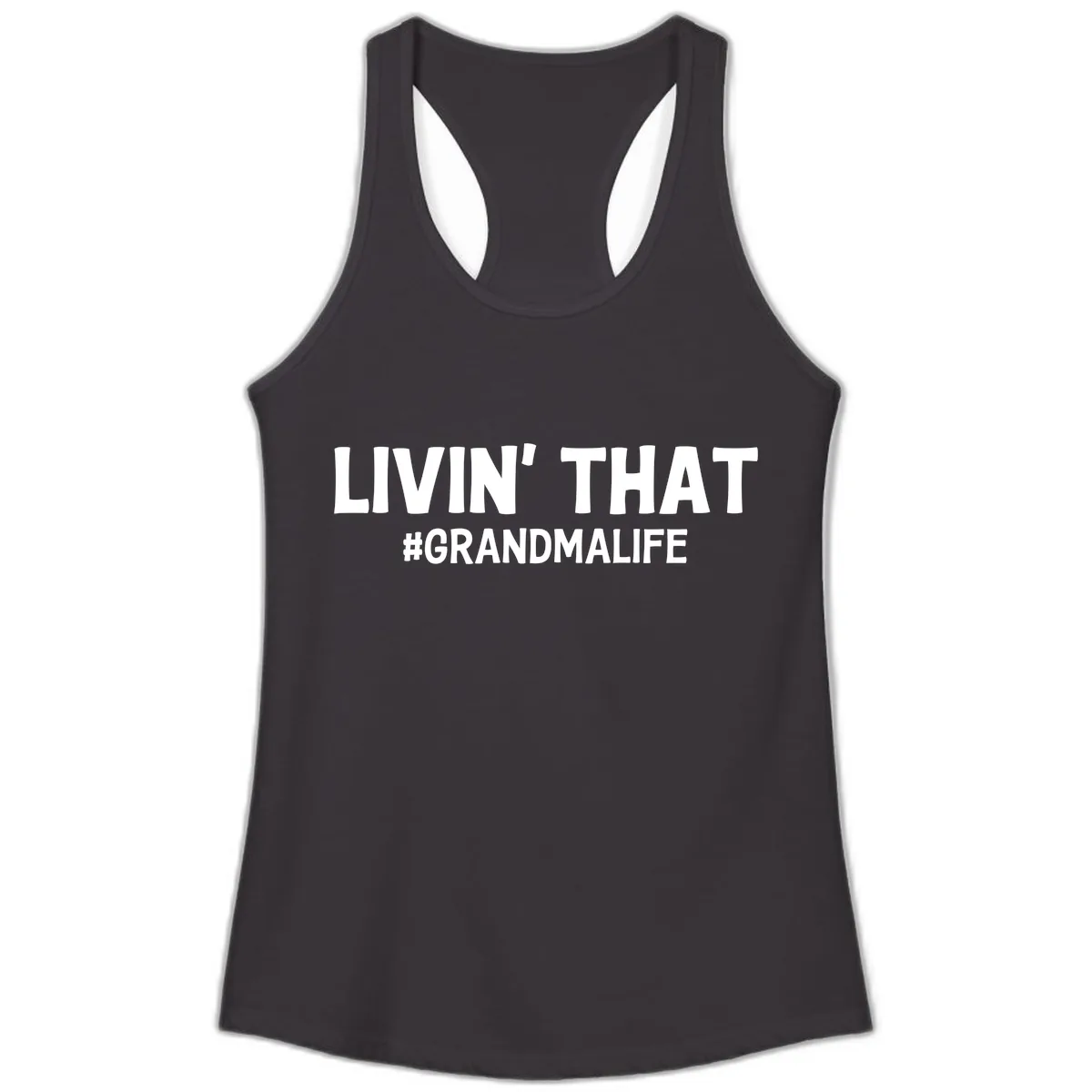 Livin' That Grandma Life Typography Ladies Tank in Black