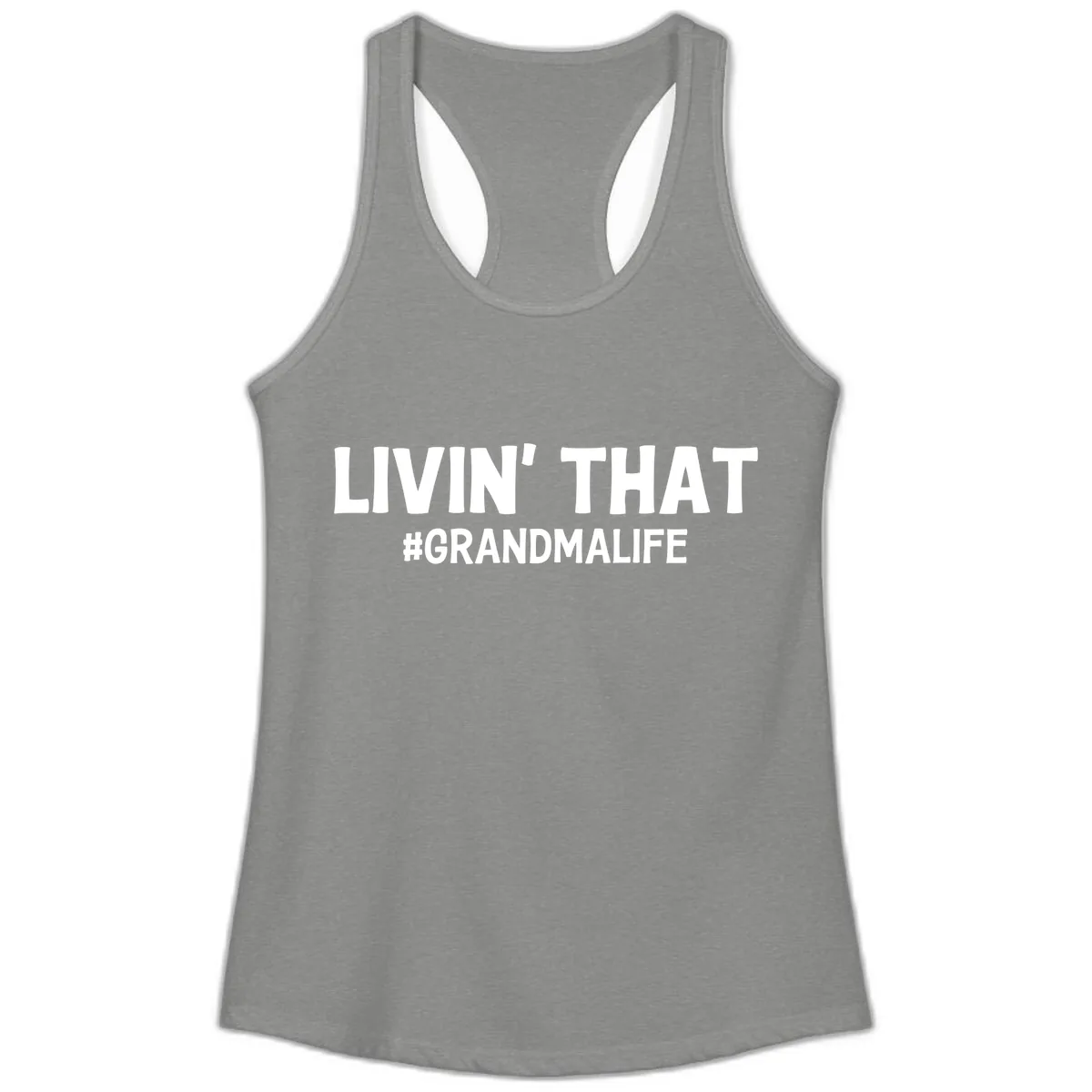 Livin' That Grandma Life Typography Ladies Tank in Heather Grey