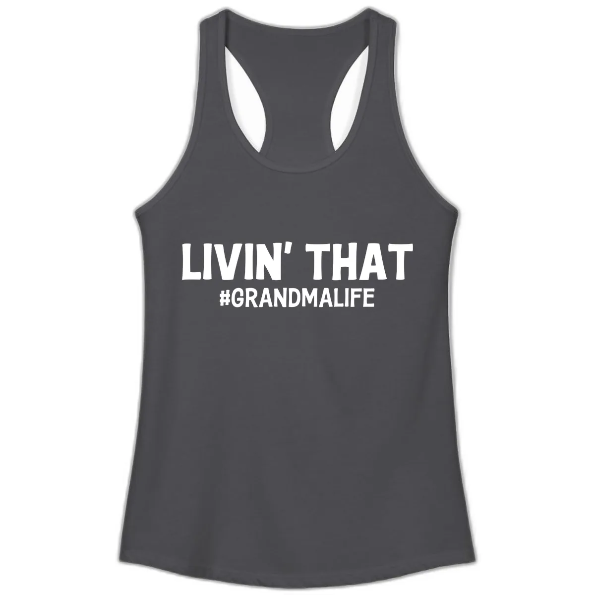 Livin' That Grandma Life Typography Ladies Tank in Solid Dark Gray