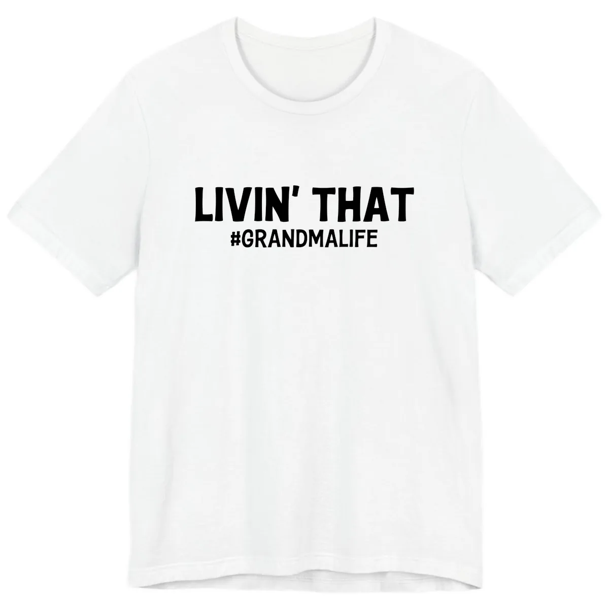 Livin' That Grandma Life Typography Premium T-Shirt in White