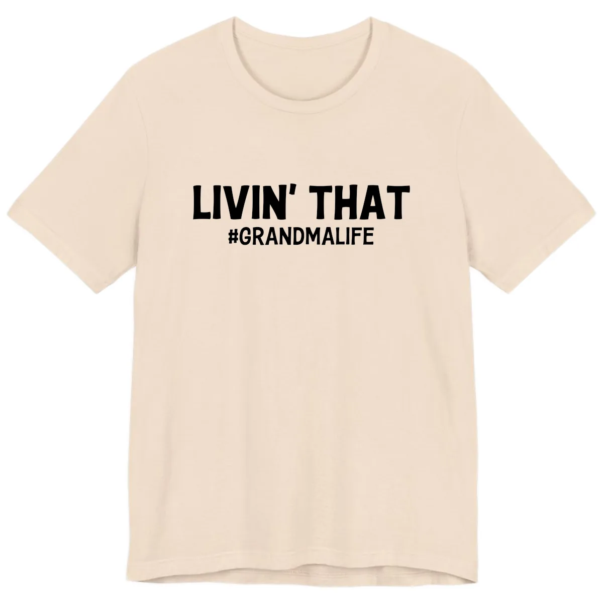 Livin' That Grandma Life Typography Premium T-Shirt in Soft Cream