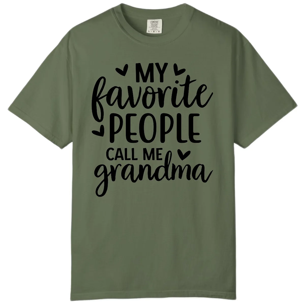 My Favorite People Call Me Grandma Comfort Color in Sage