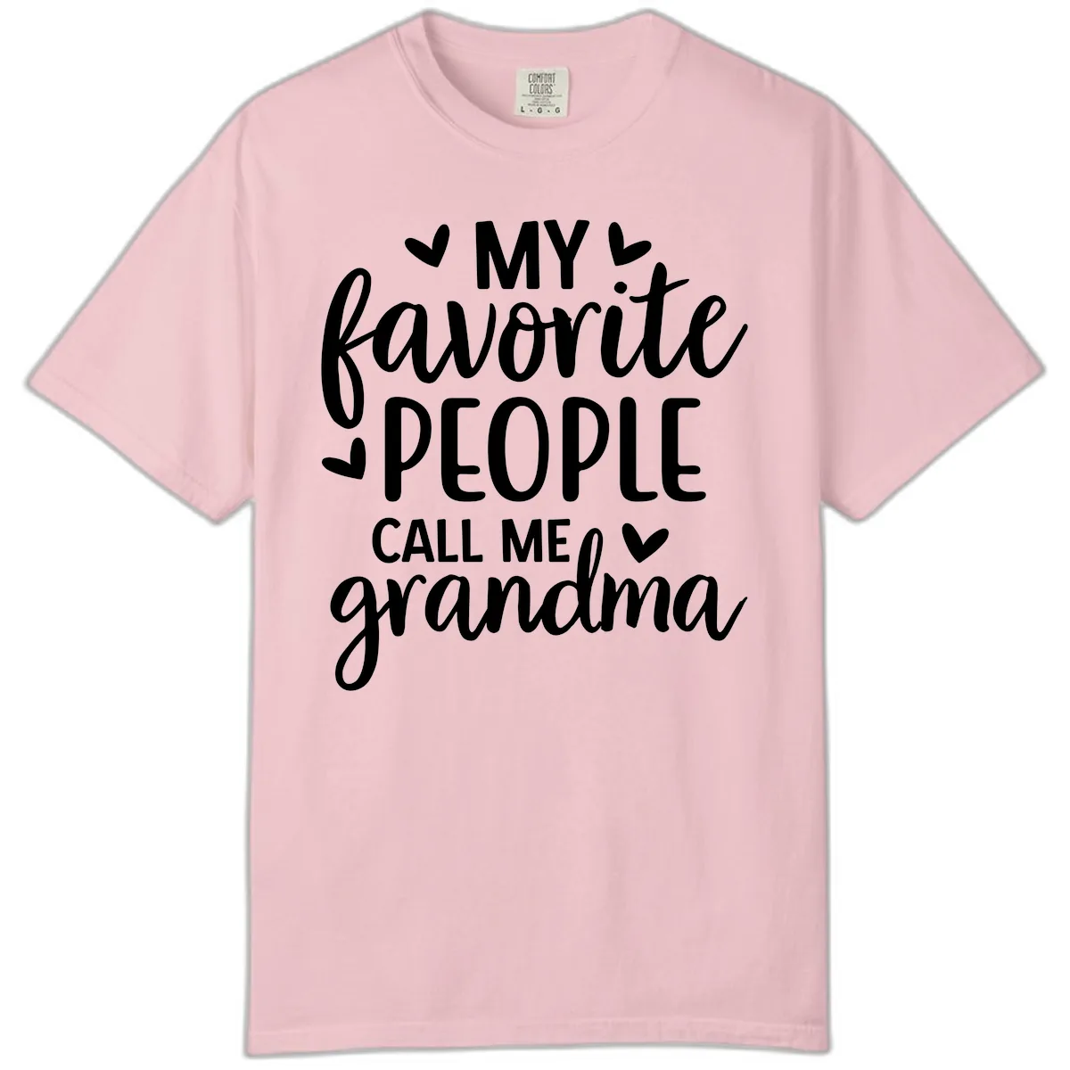My Favorite People Call Me Grandma Comfort Color in Blossom