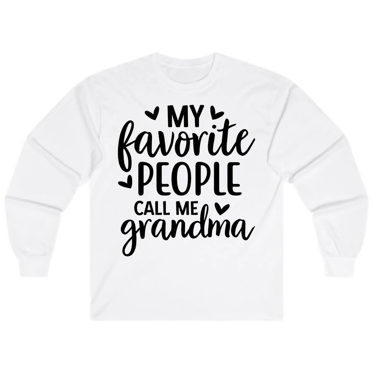 My Favorite People Call Me Grandma Long Sleeve in White