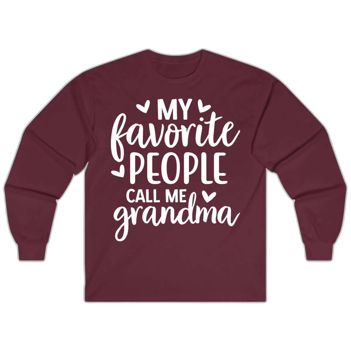 My Favorite People Call Me Grandma Long Sleeve in Maroon