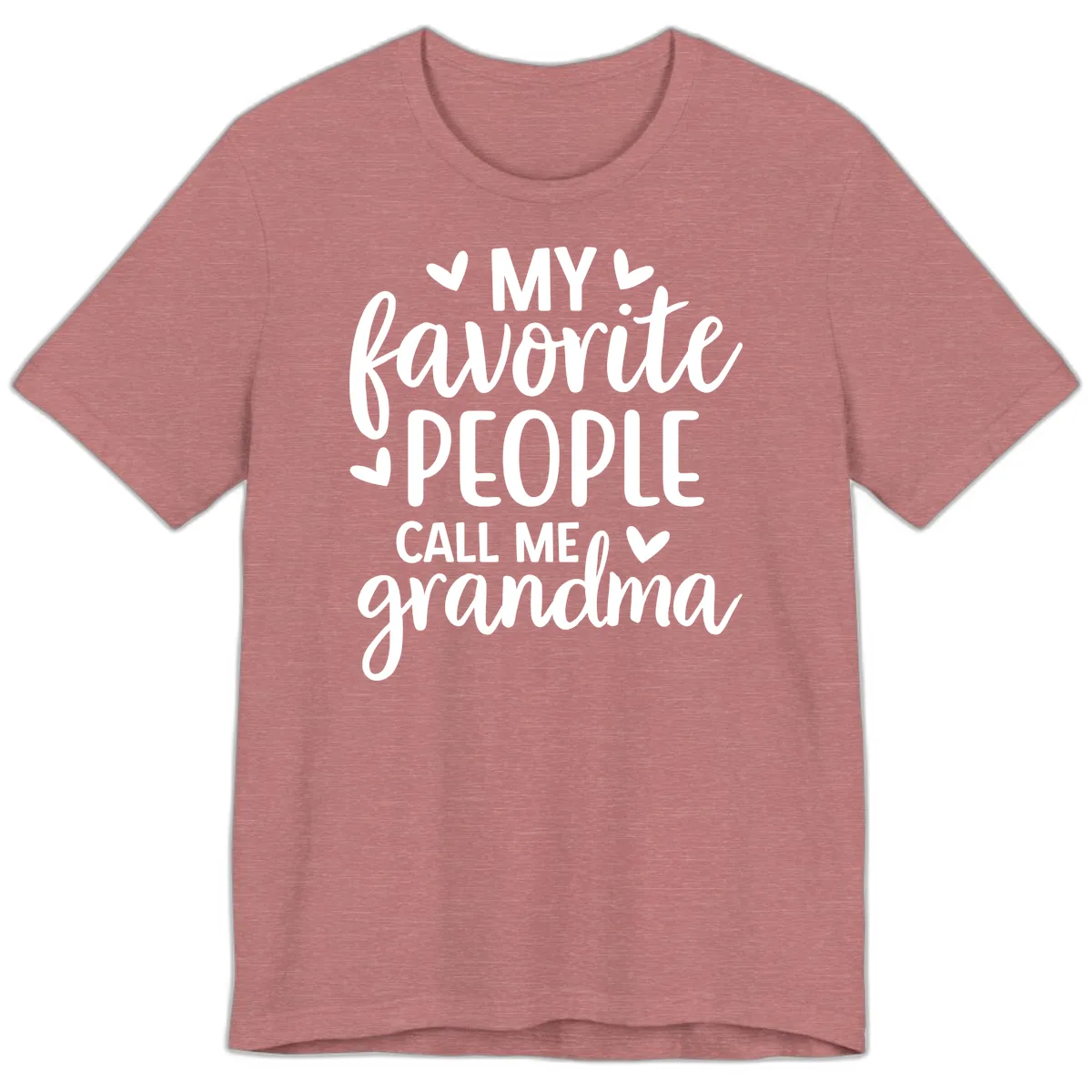 My Favorite People Call Me Grandma Premium T-Shirt in Heather Mauve