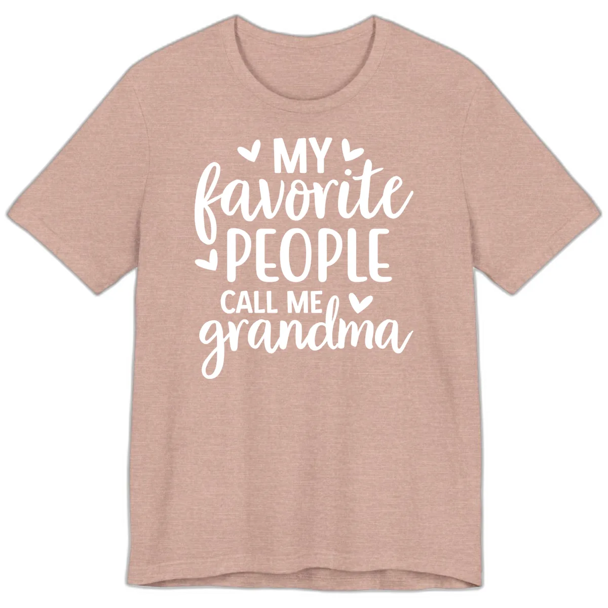My Favorite People Call Me Grandma Premium T-Shirt in Heather Prism Peach