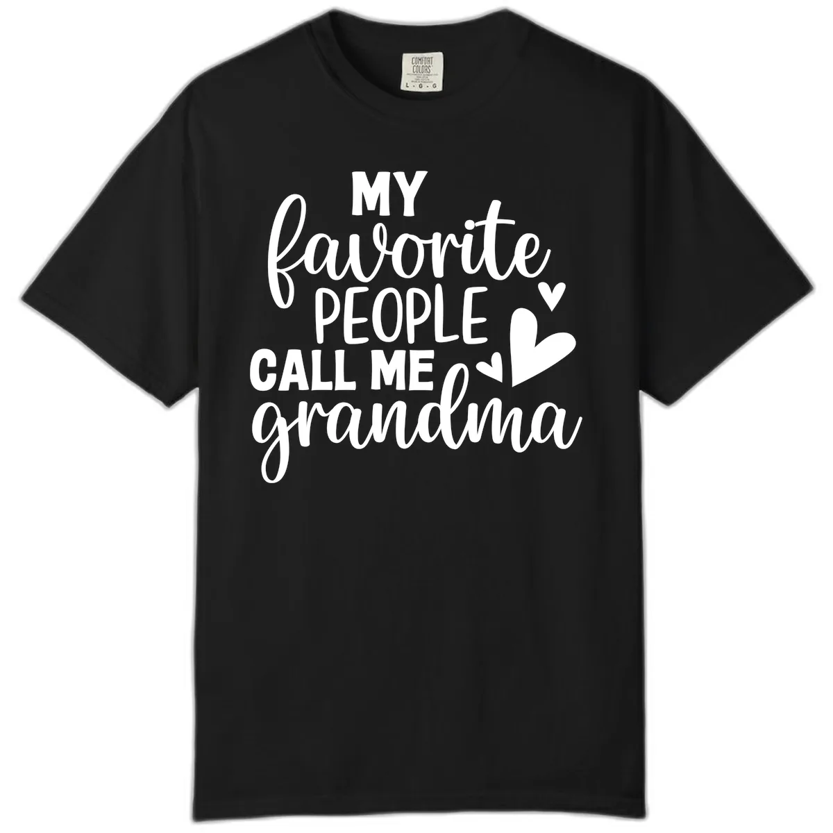 My Favorite People Call Me Grandma Comfort Color in Black