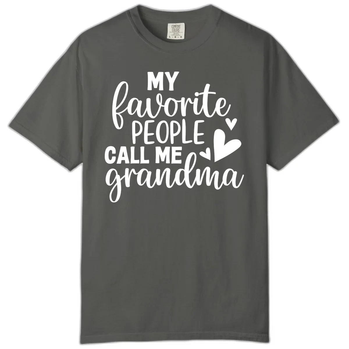 My Favorite People Call Me Grandma Comfort Color in Pepper