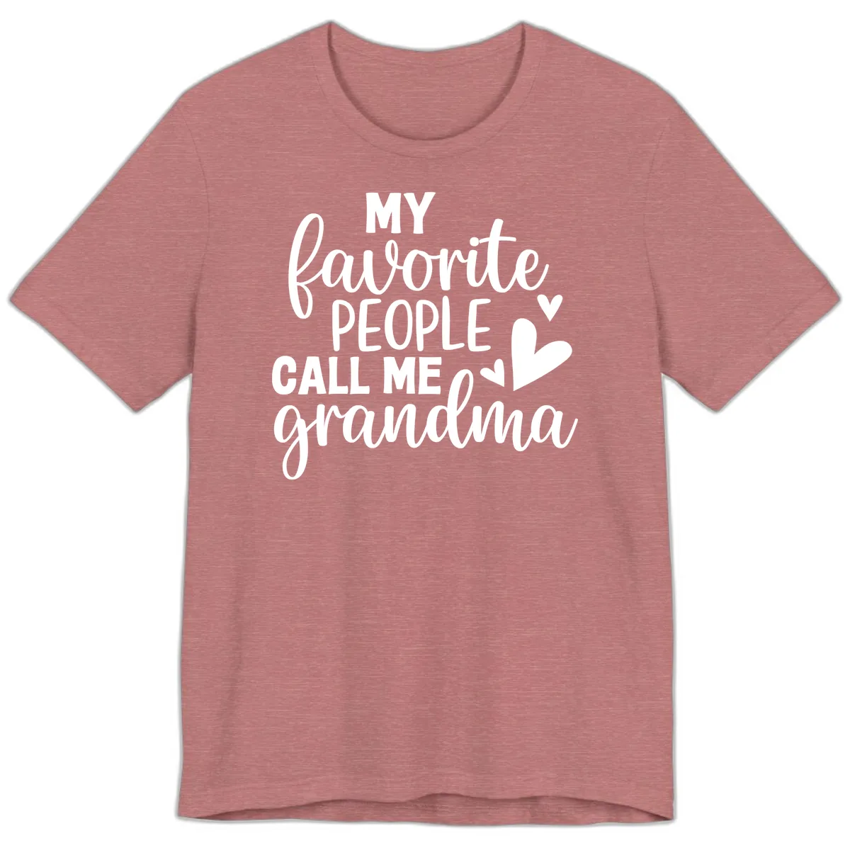 My Favorite People Call Me Grandma Premium T-Shirt in Heather Mauve
