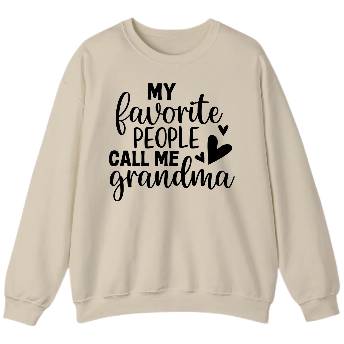 My Favorite People Call Me Grandma Sweatshirt in Sand