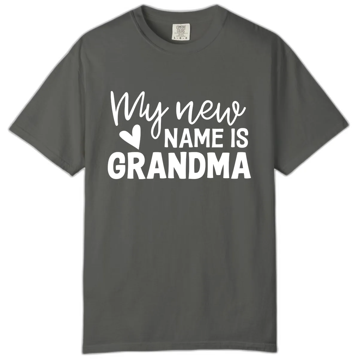 My New Name Is Grandma Shirt Comfort Color in Pepper