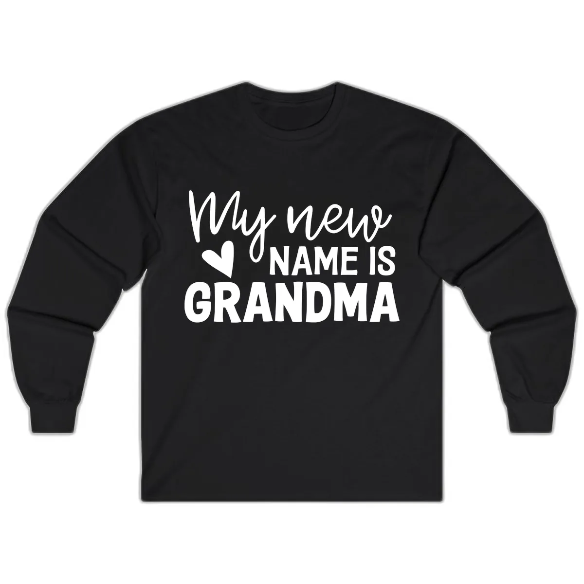 My New Name Is Grandma Shirt Long Sleeve in Black