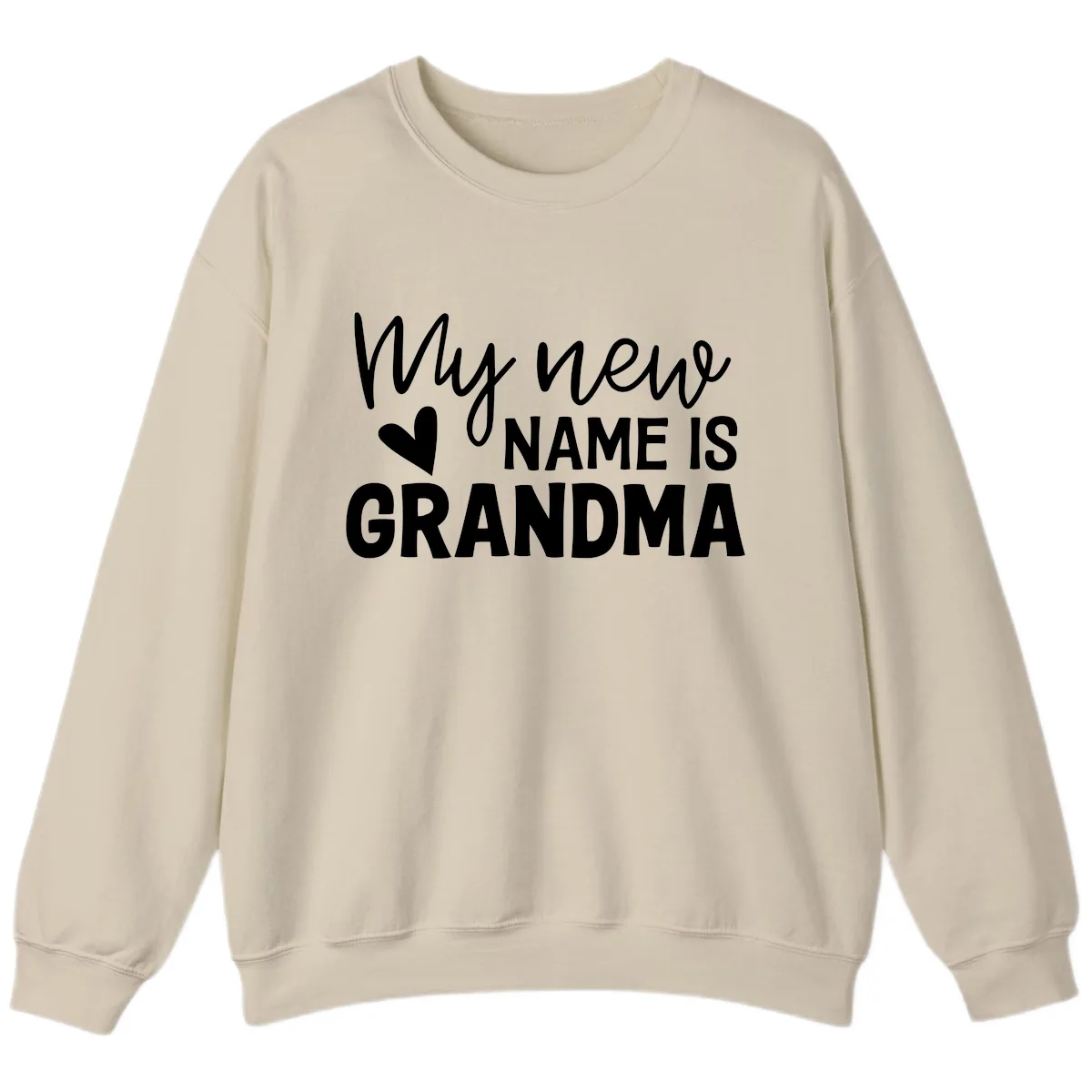 My New Name Is Grandma Shirt Sweatshirt in Sand