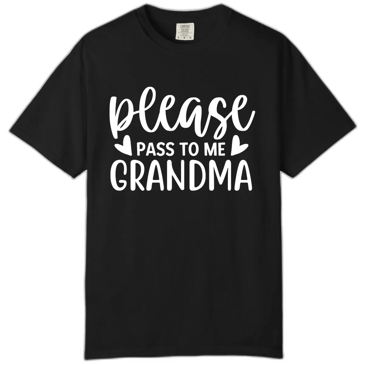 Please Pass To Me Grandma Comfort Color in Black