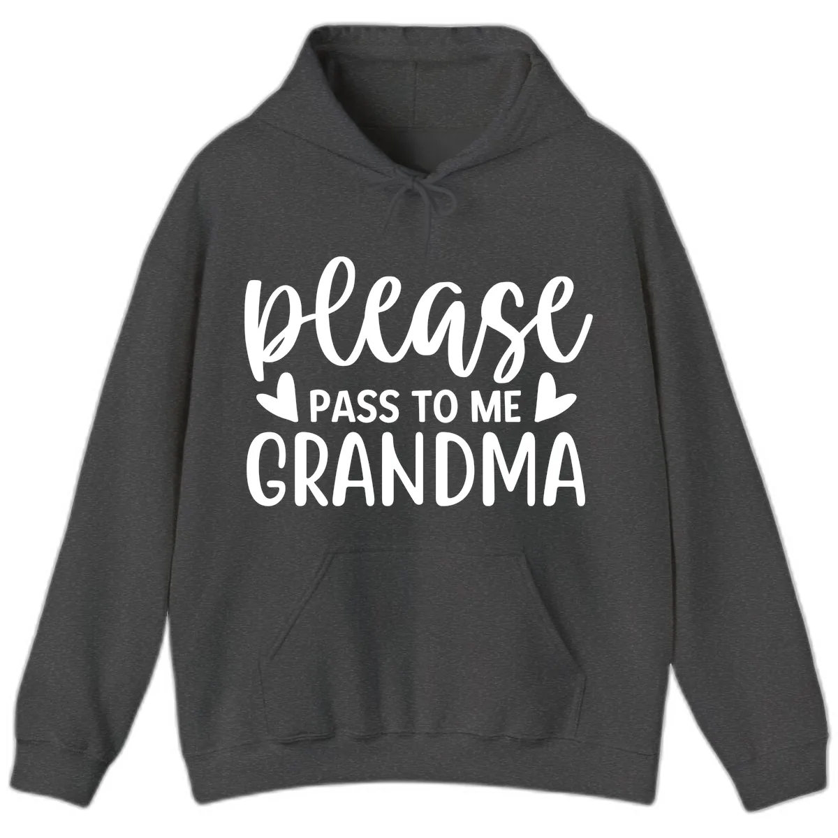Please Pass To Me Grandma Hoodie in Dark Heather