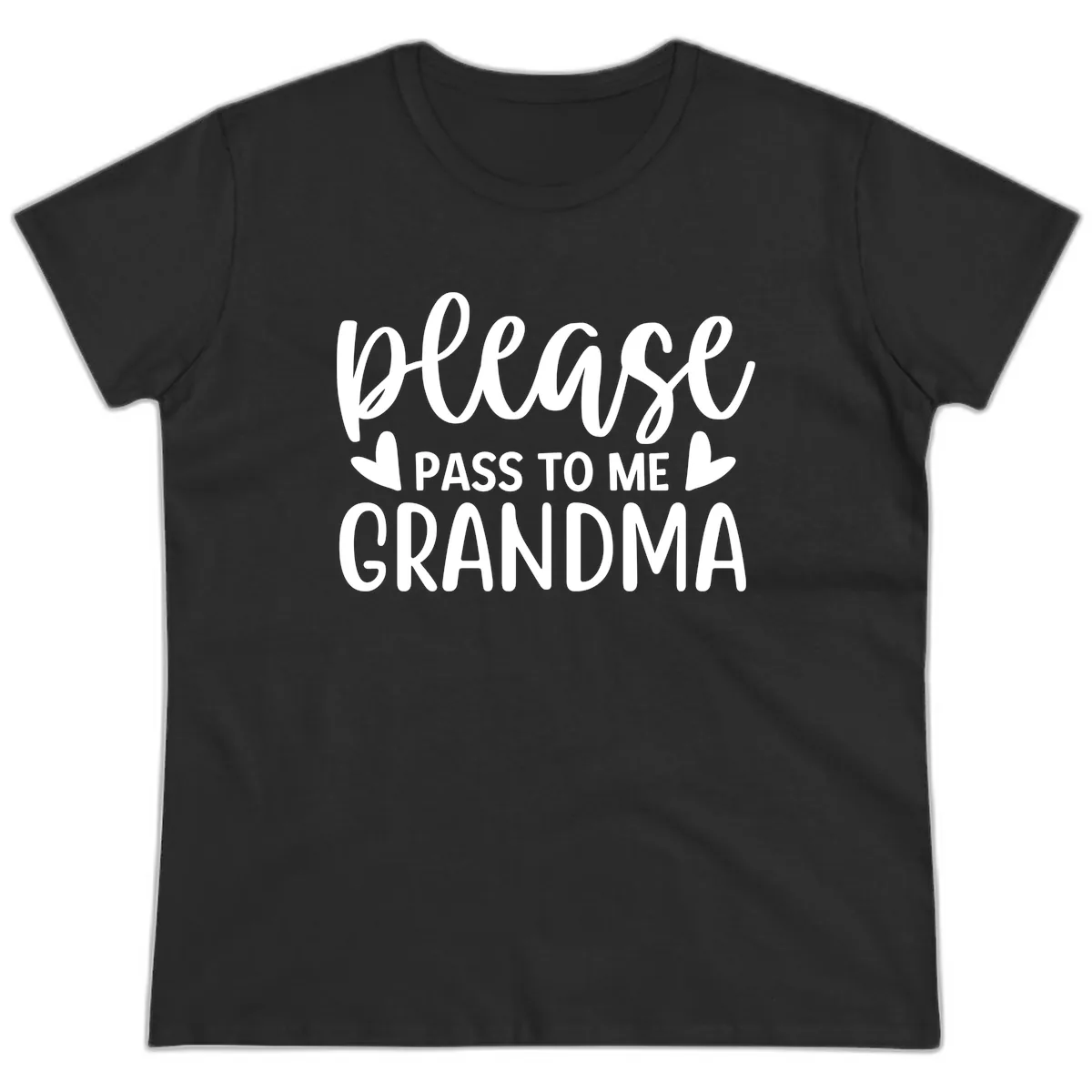 Please Pass To Me Grandma Ladies Tee in Black
