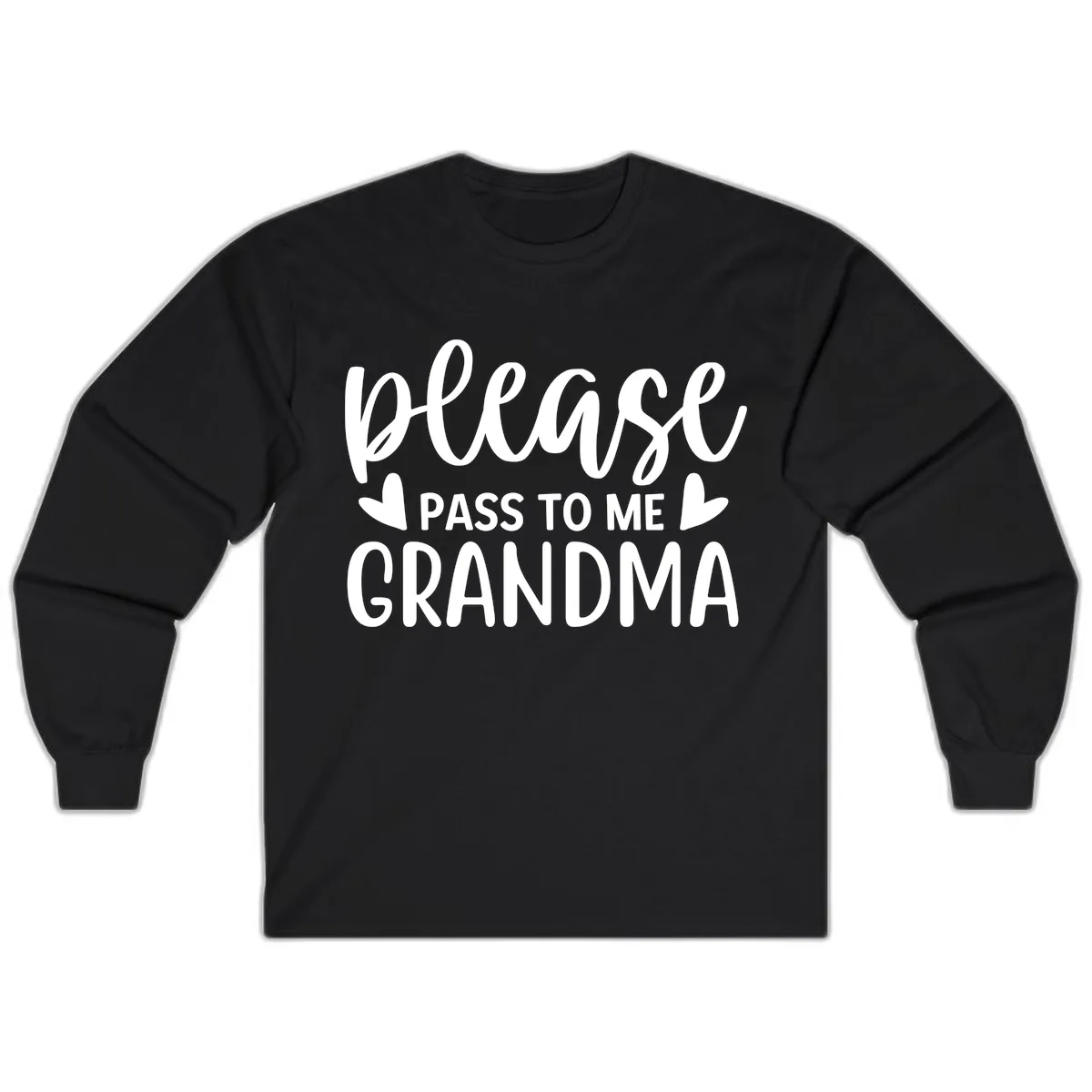 Please Pass To Me Grandma Long Sleeve in Black