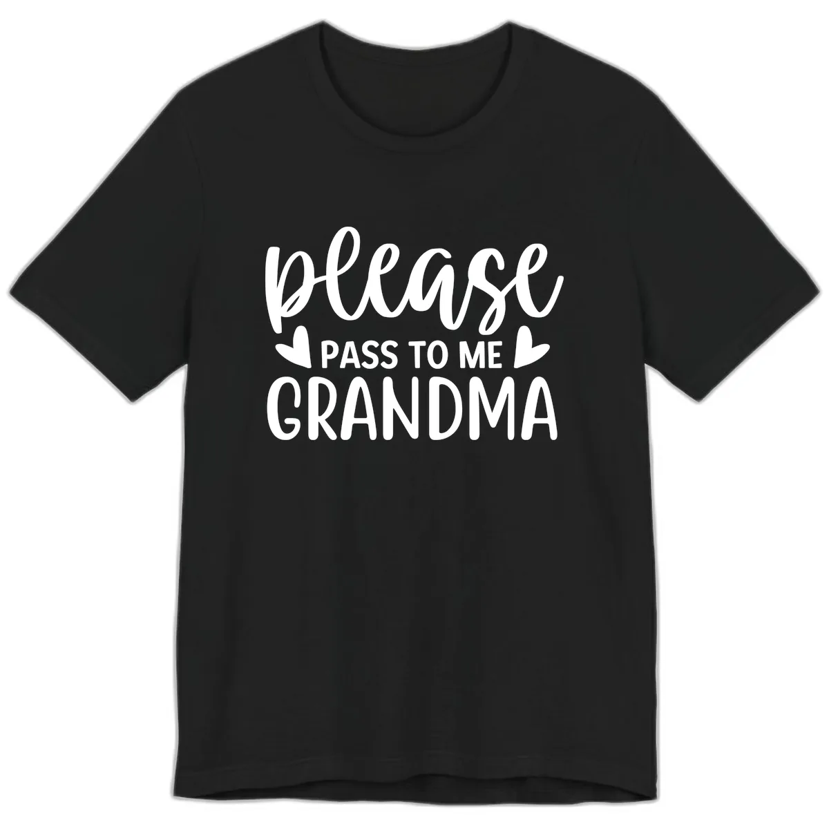 Please Pass To Me Grandma Premium T-Shirt in Black