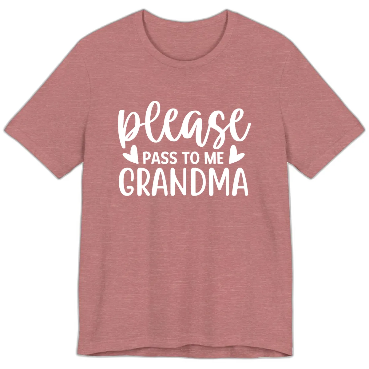 Please Pass To Me Grandma Premium T-Shirt in Heather Mauve