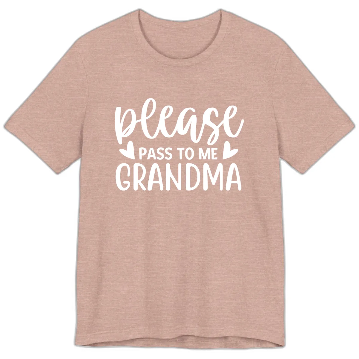 Please Pass To Me Grandma Premium T-Shirt in Heather Prism Peach