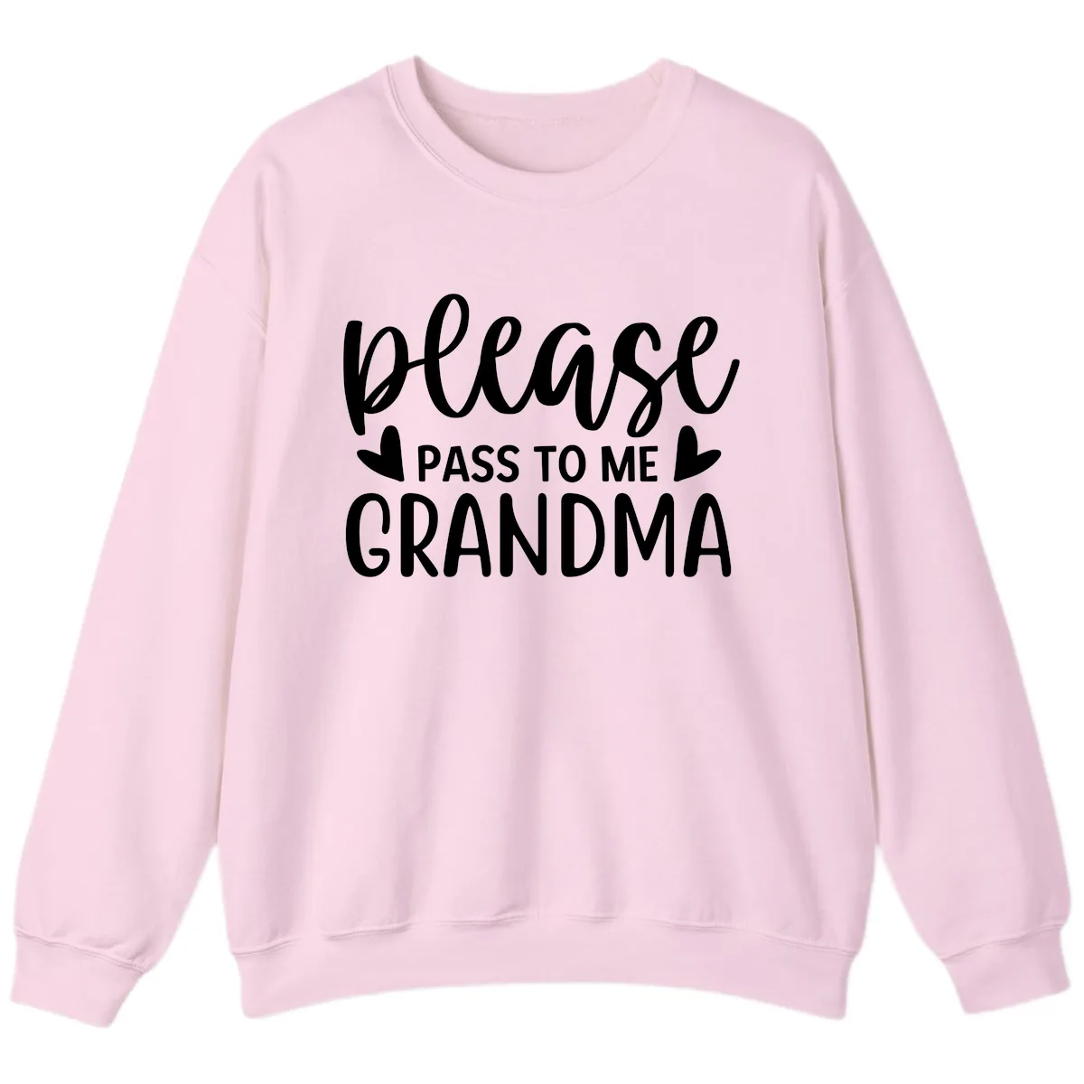 Please Pass To Me Grandma Sweatshirt in Light Pink