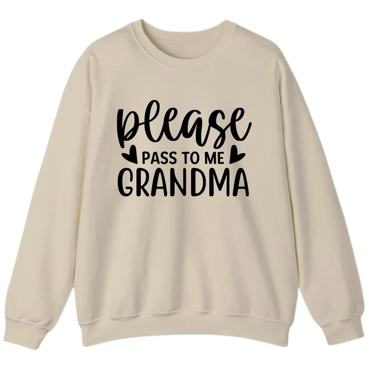 Please Pass To Me Grandma Sweatshirt in Sand